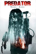 Nonton Film Predator: Dark Ages (2015) Subtitle Indonesia