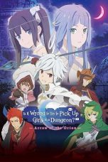 Nonton Film Is It Wrong to Try to Pick Up Girls in a Dungeon?: Arrow of the Orion (2019) Subtitle Indonesia