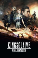 Nonton Film Kingsglaive: Final Fantasy XV (2016) Subtitle Indonesia