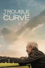 Nonton Film Trouble with the Curve (2012) Subtitle Indonesia