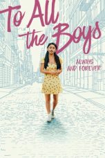 Nonton Film To All the Boys: Always and Forever (2021) Subtitle Indonesia