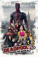 Nonton Film Deadpool The Musical 2 – Ultimate Disney Parody (2018) Subtitle Indonesia