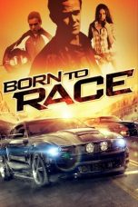 Nonton Film Born to Race (2011) Subtitle Indonesia