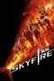 Nonton Film Skyfire (2019) Subtitle Indonesia