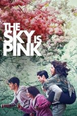 Nonton Film The Sky Is Pink (2019) Subtitle Indonesia