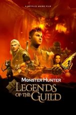 Nonton Film Monster Hunter: Legends of the Guild (2021) Subtitle Indonesia