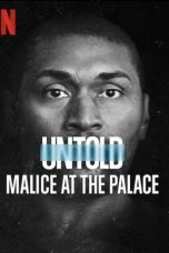 Nonton Film Untold: Malice at the Palace (2021) Subtitle Indonesia