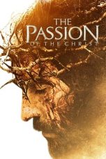 Nonton Film The Passion of the Christ (2004) Subtitle Indonesia