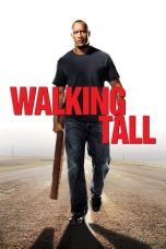 Nonton Film Walking Tall (2004) Subtitle Indonesia