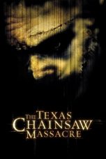 Nonton Film The Texas Chainsaw Massacre (2003) Subtitle Indonesia