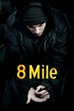 Nonton Film 8 Mile (2002) Subtitle Indonesia