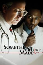 Nonton Film Something the Lord Made (2004) Subtitle Indonesia