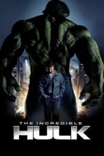 Nonton Film The Incredible Hulk (2008) Subtitle Indonesia