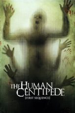 Nonton Film The Human Centipede (First Sequence) (2009) Subtitle Indonesia