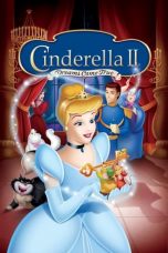 Nonton Film Cinderella II: Dreams Come True (2002) Subtitle Indonesia