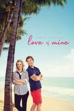 Nonton Film This Little Love of Mine (2021) Subtitle Indonesia