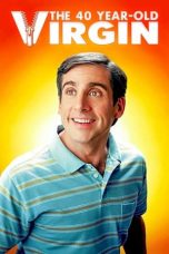 Nonton Film The 40 Year Old Virgin (2005) Subtitle Indonesia