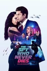 Nonton Film The Spy Who Never Dies (2022) Subtitle Indonesia