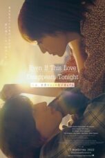 Nonton Film Even if This Love Disappears from the World Tonight (2022) Subtitle Indonesia