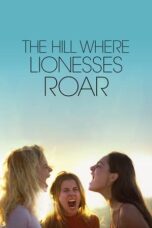 Nonton Film The Hill Where Lionesses Roar (2022) Subtitle Indonesia