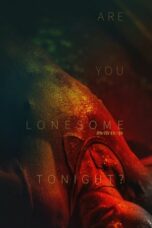 Nonton Film Are You Lonesome Tonight? (2021) Subtitle Indonesia