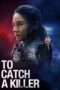 Nonton Film To Catch a Killer (2023) Subtitle Indonesia