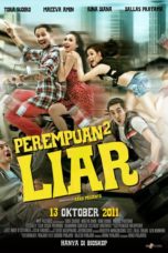 Nonton Film Perempuan² Liar (2011) Subtitle Indonesia