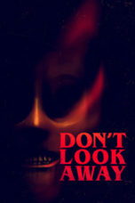 Nonton Film Don’t Look Away (2023) Subtitle Indonesia