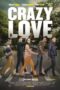 Nonton Film Crazy Love (2013) Subtitle Indonesia