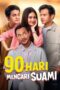 Nonton Film 90 Hari Mencari Suami (2024) Subtitle Indonesia