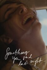 Nonton Film Something You Said Last Night (2023) Subtitle Indonesia