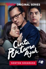 Nonton Film Cinta Pertama Ayah (2024) Subtitle Indonesia