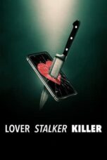 Nonton Film Lover, Stalker, Killer (2024) Subtitle Indonesia