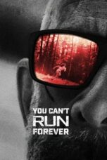 Nonton Film You Can’t Run Forever (2024) Subtitle Indonesia