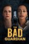 Nonton Film The Bad Guardian (2024) Subtitle Indonesia