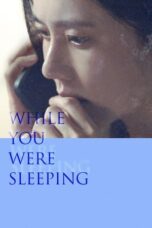 Nonton Film While You Were Sleeping (2024) Subtitle Indonesia