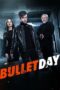 Nonton Film Bullet Day (2024) Subtitle Indonesia