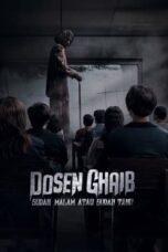 Nonton Film Dosen Ghaib: Sudah Malam atau Sudah Tahu (2024) Subtitle Indonesia