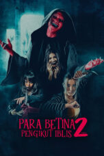 Nonton Film Para Betina Pengikut Iblis 2 (2024) Subtitle Indonesia