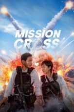 Nonton Film Mission: Cross (2024) Subtitle Indonesia