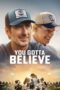 Nonton Film You Gotta Believe (2024) Subtitle Indonesia