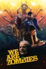 Nonton Film We Are Zombies (2024) Subtitle Indonesia