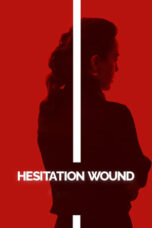 Nonton Film Hesitation Wound (2024) Subtitle Indonesia