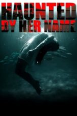 Nonton Film Haunted by Her Name (2024) Subtitle Indonesia