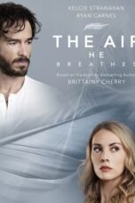 Nonton Film The Air He Breathes (2024) Subtitle Indonesia