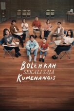 Nonton Film Bolehkah Sekali Saja Kumenangis (2024) Subtitle Indonesia