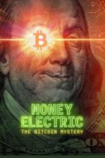 Nonton Film Money Electric: The Bitcoin Mystery (2024) Subtitle Indonesia