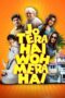 Nonton Film Jo Tera Hai Woh Mera Hai (2024) Subtitle Indonesia