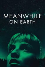 Nonton Film Meanwhile on Earth (2024) Subtitle Indonesia