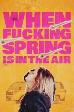 Nonton Film When Fucking Spring Is in the Air (2024) Subtitle Indonesia